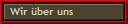 Wir ber uns